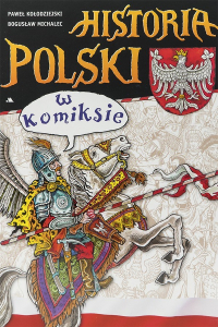 Obrázok pre ISBN Historia Polski w komiksie knihy Náboženství Polský Pevná vazba 168 str.