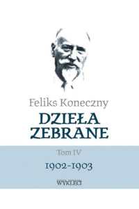 Obrázok pre Feliks Koneczny. Days and collected T.4