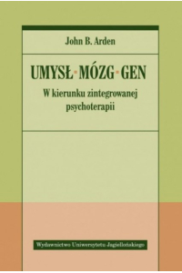 Obrázok pre ZNAK Mind-Brain-Gene: Toward Psychotherapy Integration knihy Polský Brožovaná 400 str.